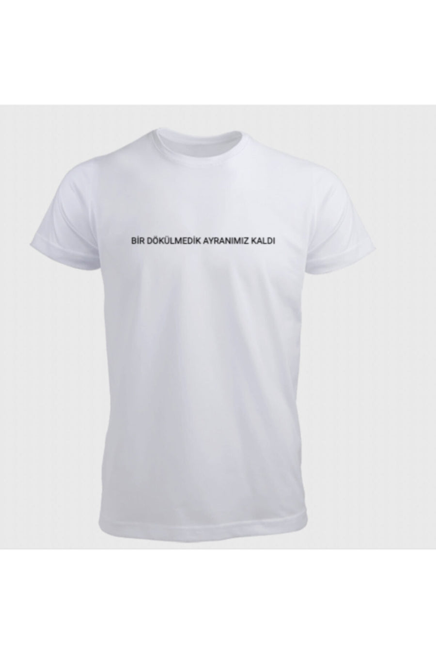 Bir Dökülmedik Ayranımız Kaldı - Beyaz T-shirt